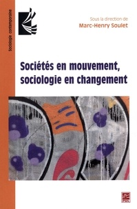 Marc-Henry Soulet - Sociétés en mouvement, sociologie en changement.