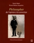 Daniel Hébert et Richard Maltais Desjardins - Philosopher, de l'opinion à la conviction.