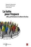 Roxanne Rimstead et Domenico Beneventi - Lutte pour l'espace, ville, performance et culture d'en bas.