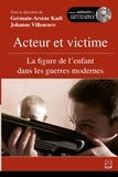 Germain-Arsène Kadi et Johanne Villeneuve - Acteur et victime : La figure de l'enfant dans les guerres modernes.