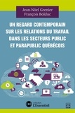 Jean-Noël Grenier - Un regard contemporain sur les relations du travail dans les secteurs public et parapublic québécois.