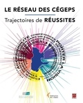  Presses Universitaires Louvain - Le réseau des cégeps : trajectoires de réussites.