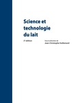 Jean-Christophe Vuillemard - Science et technologie du lait. 3e édition.