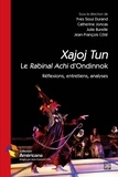  Collectif et Yves Sioui Durand - Xajoj Tun. Le Rabinal Achi d'Ondinno - Réflexions, entretiens, analyses.