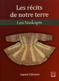 Daniel Clément - Les récits de notre terre - Les Naskapis.