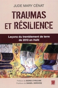 Jude Mary Cénat - Traumas et résilience : Leçons du tremblement de terre de 2010 en Haïti.