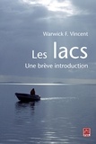 Warwick Vincent - Les lacs. Une brève introduction.