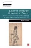 Yvan Lamonde - Emerson, Thoreau et Brownson au Québec.