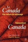 Paul D. Morris et Adina Balint - Le Canada - Une culture du métissage.