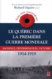 Richard Giguère - Nous nous souviendrons - Le Québec dans la Première Guerre mondiale - Sacrifice, détermination, victoire (1914-1919).