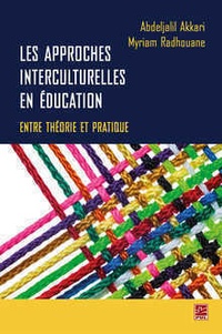 Abdeljalil Akkari et Myriam Radhouane - Les approches interculturelles en éducation : entre théorie et pratique.