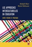 Abdeljalil Akkari - Les approches interculturelles en éducation : entre théorie et pratique .