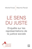 Michel Forsé - Le sens du juste. Enquête sur les représentations de la justice sociale.