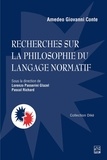 Pascal Richard - Recherches sur la philosophie du langage normatif. Anthologie de textes de Amedeo Giovanni Conte.