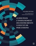Marie-Hélène Bilodeau et Valerie Peters - Guide pour l’enseignement des instruments à vent et de percussions.
