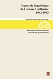 Gustave Guillaume - Leçons de linguistique de Gustave Guillaume. 1942-1943. Volume 28. Édification et renouvellement des systèmes grammaticaux.