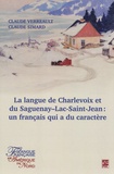 Claude Verreault et Claude Simard - La langue de Charlevoix et du Saguenay-Lac-Saint-Jean : un français qui a du caractère.
