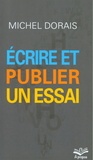 Michel Dorais - Ecrire et publier un essai.