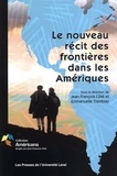 Emmanuelle Cote - Le nouveau recit des frontieres dans les ameriques.