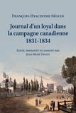 Jean-René Thuot - Journal d’un loyal dans la campagne canadienne, 1831-1834, François-Hyacinthe Séguin (1787-1847), notaire de Terrebonne.