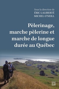 Michel O'Neill - Pelerinage, marche pelerine et marche de longue duree au quebec.