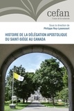 Philippe Roy-Lysencourt - Histoire de la délégation apostolique du Saint-Siège au Canada.