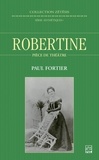 Paul Fortier - Robertine. piece de theatre.