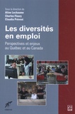 Aline Lechaume et Charles Fleury - Les diversités en emploi - Perspectives et enjeux au Québec.