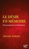Michel Dorais - Le désir en mémoire.
