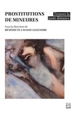 Bénédicte Lavaud-Legendre - Prostitutions de mineures - Trouver la juste distance.