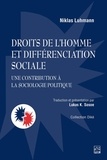 Niklas Luhmann et Lukas K. Sosoe - Droits de l’homme et différenciation sociale - Une contribution à la sociologie politique.