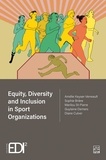 Amélie Keyser-Verreault et Sophie Brière - Equity, Diversity and Inclusion in Sport Organizations.