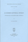 Jean-Marie Sevrin - Le dossier baptismal séthien - Etudes sur la sacramentaire gnostique.