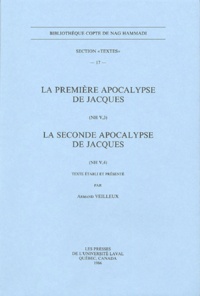 Armand Veilleux - La première apocalypse de Jacques (NH V, 3) ; La seconde apocalypse de Jacques (NH V, 4).