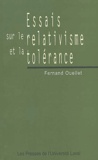 Fernand Ouellet - Essais sur le relativisme et la tolérance.