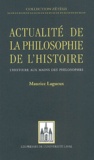 Maurice Lagueux - Actualité de la philosophie de l'histoire.