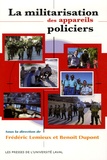 Benoît Dupont et Frédéric Lemieux - La militarisation des appareils policiers.