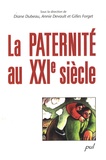 Diane Dubeau et Annie Devault - La paternité au XXIe siècle.