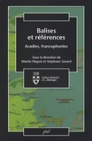 Martin Pâquet et Stéphane Savard - Balises et références - Acadies, francophonies.