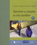 Christian Lafleur et Monique Séguin - Intervenir en situation de crise suicidaire - L'entrevue clinique. 1 DVD