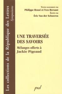 Philippe Heuzé et Yves Hersant - Une traversée des savoirs - Mélanges offerts à Jackie Pigeaud.
