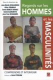 Jean-Martin Deslauriers et Gilles Tremblay - Regards sur les hommes et les masculinités - Comprendre et intervenir.