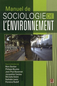 Rémi Barbier et Jean-Paul Bozonnet - Manuel de sociologie de l'environnement.