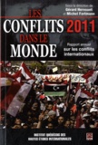 Gérard Hervouet et Michel Fortmann - Les conflits dans le monde 2011 - Rapport annuel sur les conflits internationaux.