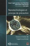 Georges-A Legault et Louise Bernier - Nanotechnologies et principe de précaution - Forces et limites de l'appel au principe.