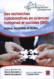 Bruno Bourassa et Mehdi Boudjaoui - Des recherches collaboratives en sciences humaines et sociales (SHS) - Enjeux, modalités et limites.
