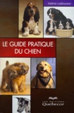 Valérie Ladouceur - Le Guide Pratique Du Chien.
