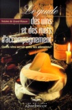 Antoine de Grand-Maison - Le Guide Des Vins Et Des Mets D'Accompagnement.