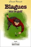 Claude Rénault - Blagues Sur Le Golf.