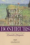 Danielle Choquette - Mille Mots Pour Mille Bonheurs.